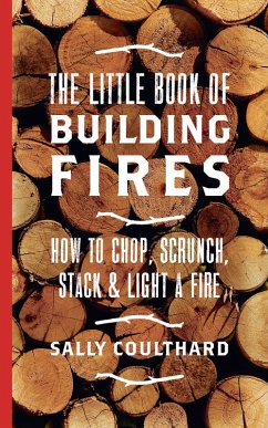 The Little Book of Building Fires (eBook, ePUB) - Coulthard, Sally