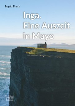 Inga. Eine Auszeit in Mayo - Frank, Ingrid