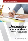 Graphomotorische Herausforderungen im Schriftspracherwerb
