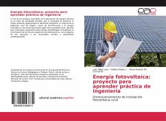Energía fotovoltaica: proyecto para aprender práctica de ingeniería - Tellez Lazo, Luis;Robles L., Odalys;Da Conceição, Nuno António