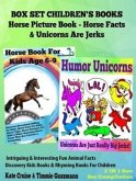Box Set Children's Books: Horse Picture Book - Horse Facts & Unicorns Are Jerks: 2 In 1 Box Set Animal Books For Kids (eBook, ePUB)