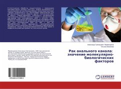 Rak anal'nogo kanala: znachenie molekulqrno-biologicheskih faktorow - Perewoschikow, Alexandr Grigor'ewich; Zenükowa, Tat'qna