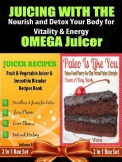 Juicing with the Omega Juicer: Nourish and Detox Your Body for Vitality and Energy - 4 In 1 Box Set: 4 In 1 Box Set: Book 1: Juicing To Lose Weight Book 2: 11 Healthy Smoothies Book 3: 21 Amazing Weight Loss Smoothie Recipes Book 4 (eBook, ePUB) - Baldec, Juliana