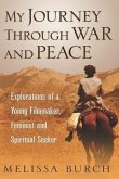 My Journey Through War and Peace (eBook, ePUB) My Journey Through War and Peace (eBook, ePUB)