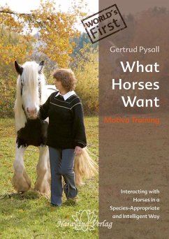 What Horses Want (eBook, ePUB) - Pysall, Gertrud