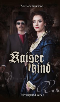 Kaiserkind (Kaiser Trilogie / Kaiserkind) (eBook, ePUB) - Neumann, Swetlana