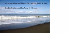 Cover Americans Beware! Zionist Plot Against Saudi Arabia (eBook, ePUB)