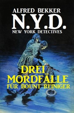 N.Y.D. - Drei Mordfälle für Bount Reiniger (New York Detectives) (eBook, ePUB) - Bekker, Alfred