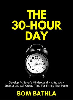 The 30 Hour Day (eBook, ePUB) - Bathla, Som