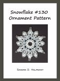 Snowflake #130 Ornament Pattern (eBook, ePUB)