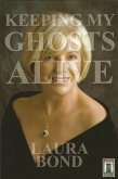 Keeping My Ghosts Alive (eBook, ePUB) Keeping My Ghosts Alive (eBook, ePUB)
