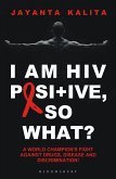 I am HIV Positive, So What? (eBook, ePUB)