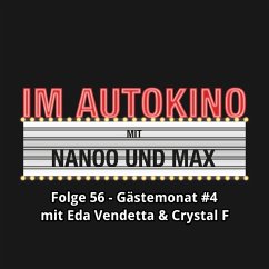 Im Autokino, Folge 56: Gästemonat #4 mit Eda Vendetta & Crystal F (MP3-Download) - Nachtsheim, Max; Nanoo, Chris