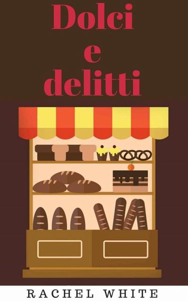 Dolci e delitti (eBook, ePUB) Dolci e delitti (eBook, ePUB)
