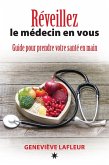 Réveillez le médecin en vous (eBook, ePUB) Réveillez le médecin en vous (eBook, ePUB)