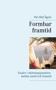 Formbar framtid (eBook, ePUB) - Ågren, Per-Olof
