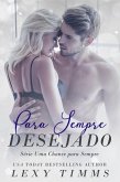 Para Sempre Desejado - Série Uma Chance para Sempre (eBook, ePUB) Para Sempre Desejado - Série Uma Chance para Sempre (eBook, ePUB)