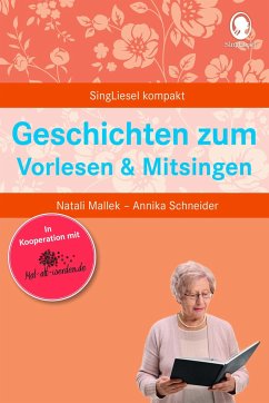 Geschichten zum Vorlesen und Mitsingen - Mallek, Natali;Schneider, Annika