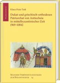 Dukat und griechisch-orthodoxes Patriarchat von Antiocheia in mittelbyzantinischer Zeit (969-1084)