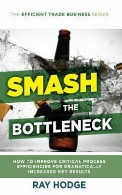 Smash The Bottleneck (eBook, ePUB) - Hodge, Raymond James