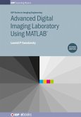 Advanced Digital Imaging Laboratory Using MATLAB®, 2nd Edition (eBook, ePUB)