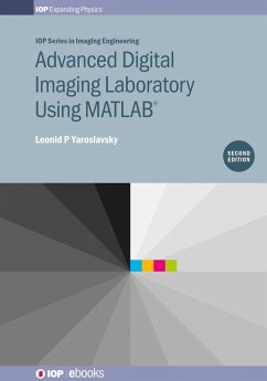 Advanced Digital Imaging Laboratory Using MATLAB®, 2nd Edition (eBook, ePUB) - Yaroslavsky, Leonid P