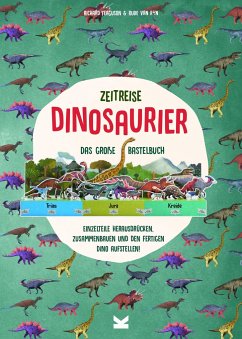 Zeitreise - Dinosaurier. Das große Bastelbuch - Ferguson, Richard;Van Ryn, Aude