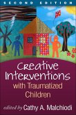 Creative Interventions with Traumatized Children (eBook, ePUB)