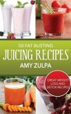 50 Fat Busting Juicing Recipes (eBook, ePUB)