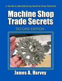 Machine Shop Trade Secrets (eBook, ePUB)