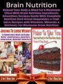 Brain Nutrition: Reboot your Body & Mind with Vitamins, Minerals & Nutrients (eBook, ePUB)