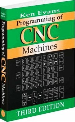 Programming of CNC Machines (eBook, ePUB) - Evans, Ken