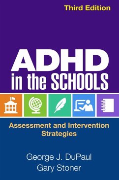 ADHD in the Schools, Third Edition (eBook, ePUB) - Dupaul, George J.; Stoner, Gary
