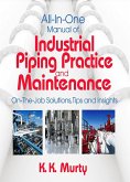 All-in-One Manual of Industrial Piping Practice and Maintenance (eBook, ePUB)
