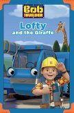 Lofty and the Giraffe (Bob the Builder) (eBook, ePUB Enhanced)