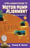 A Millwright's Guide to Motor Pump Alignment (eBook, ePUB) A Millwright's Guide to Motor Pump Alignment (eBook, ePUB)