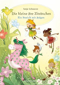 Ein Streich mit Folgen / Die kleine Fee Zitrönchen Bd.1 - Schwarze, Tanja