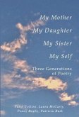 My Mother, My Daughter, My Sister, My Self (eBook, ePUB)