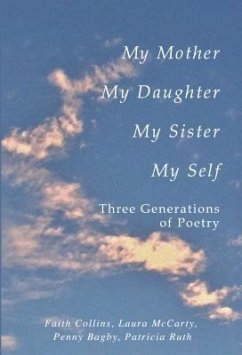 My Mother, My Daughter, My Sister, My Self (eBook, ePUB) - Collins, Faith; Mccarty, Laura; Bagby, Penny