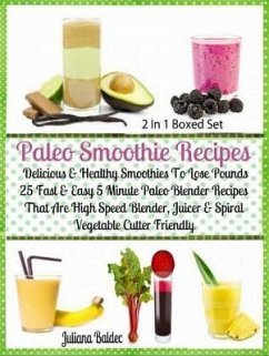 Paleo Smoothie Recipes: Delicious & Healthy Lose Pounds Recipes (eBook, ePUB) - Baldec, Juliana