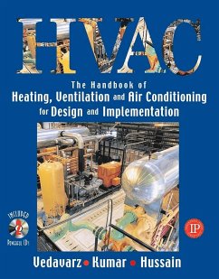 The Handbook of Heating, Ventilation and Air Conditioning (HVAC) for Design and Implementation (eBook, ePUB) - Vedavarz, Ali; Kumar, Sunil; Hussain, Muhammed Iqbal