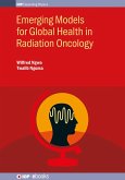Emerging Models for Global Health in Radiation Oncology (eBook, ePUB) Emerging Models for Global Health in Radiation Oncology (eBook, ePUB)