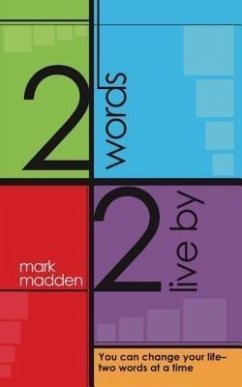 2 Words 2 Live By (eBook, ePUB) - Madden, Mark