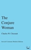 The Conjure Woman (eBook, ePUB)