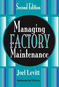 Managing Factory Maintenance (eBook, ePUB) - Levitt, Joel