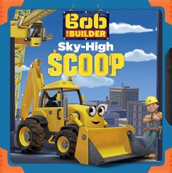 Sky High Scoop (Bob the Builder) (eBook, ePUB Enhanced) - Sollinger, Emily