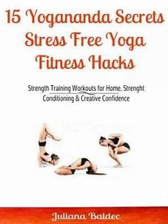 Cover 15 Yogananda Secrets: Stress Free Yoga Fitness Hacks (eBook, ePUB)
