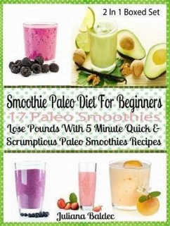 Cover Smoothie Paleo Diet For Beginners: 17 Paleo Smoothies (eBook, ePUB)