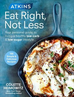 Atkins: Eat Right, Not Less (eBook, ePUB) - Heimowitz, Colette