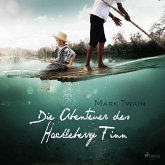 Die Abenteuer des Huckleberry Finn (Ungekürzt) (MP3-Download)